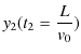 $\displaystyle y_{2}(t_{2}=\dfrac{L}{v_{0}})$