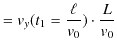 $\displaystyle =v_{y}(t_{1}=\dfrac{\ell}{v_{0}})\cdot\dfrac{L}{v_{0}}$