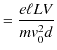 $\displaystyle =\dfrac{e\ell LV}{mv_{0}^{2}d}$