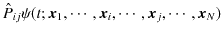 $\displaystyle \hat{P}_{ij}\psi(t;\bm{x}_{1},\cdots,\bm{x}_{i},\cdots,\bm{x}_{j},\cdots,\bm{x}_{N})$