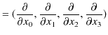 $\displaystyle =(\dfrac{\partial}{\partial x_{0}},\dfrac{\partial}{\partial x_{1}},\dfrac{\partial}{\partial x_{2}},\dfrac{\partial}{\partial x_{3}})$