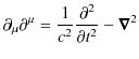 $\displaystyle \partial_{\mu}\partial^{\mu}=\dfrac{1}{c^{2}}\dfrac{\partial^{2}}{\partial t^{2}}-\bm{\nabla}^{2}$