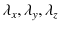 $ \lambda_{x},\lambda_{y},\lambda_{z}$