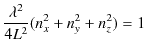 $\displaystyle \dfrac{\lambda^{2}}{4L^{2}}(n_{x}^{2}+n_{y}^{2}+n_{z}^{2})=1$