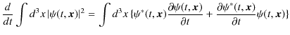 $\displaystyle \dfrac{d}{dt}\int d^{3}x\,\vert\psi(t,\bm{x})\vert^{2}=\int d^{3}...
...x})}{\partial t}+\dfrac{\partial\psi^{*}(t,\bm{x})}{\partial t}\psi(t,\bm{x})\}$