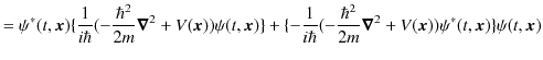 $\displaystyle =\psi^{*}(t,\bm{x})\{\dfrac{1}{i\hbar}(-\dfrac{\hbar^{2}}{2m}\bm{...
...frac{\hbar^{2}}{2m}\bm{\nabla}^{2}+V(\bm{x}))\psi^{*}(t,\bm{x})\}\psi(t,\bm{x})$