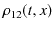 $ \rho_{12}(t,x)$