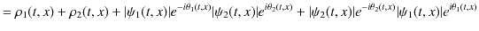 $\displaystyle =\rho_{1}(t,x)+\rho_{2}(t,x)+\vert\psi_{1}(t,x)\vert e^{-i\theta_...
...{2}(t,x)\vert e^{-i\theta_{2}(t,x)}\vert\psi_{1}(t,x)\vert e^{i\theta_{1}(t,x)}$