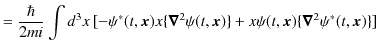 $\displaystyle =\dfrac{\hbar}{2mi}\int d^{3}x\,[-\psi^{*}(t,\bm{x})x\{\bm{\nabla}^{2}\psi(t,\bm{x})\}+x\psi(t,\bm{x})\{\bm{\nabla}^{2}\psi^{*}(t,\bm{x})\}]$