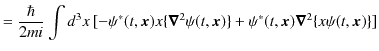 $\displaystyle =\dfrac{\hbar}{2mi}\int d^{3}x\,[-\psi^{*}(t,\bm{x})x\{\bm{\nabla}^{2}\psi(t,\bm{x})\}+\psi^{*}(t,\bm{x})\bm{\nabla}^{2}\{x\psi(t,\bm{x})\}]$