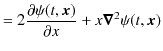 $\displaystyle =2\dfrac{\partial\psi(t,\bm{x})}{\partial x}+x\bm{\nabla}^{2}\psi(t,\bm{x})$