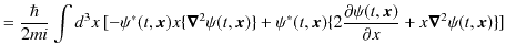 $\displaystyle =\dfrac{\hbar}{2mi}\int d^{3}x\,[-\psi^{*}(t,\bm{x})x\{\bm{\nabla...
...\{2\dfrac{\partial\psi(t,\bm{x})}{\partial x}+x\bm{\nabla}^{2}\psi(t,\bm{x})\}]$