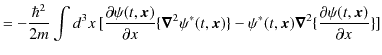 $\displaystyle =-\dfrac{\hbar^{2}}{2m}\int d^{3}x\,[\dfrac{\partial\psi(t,\bm{x}...
...psi^{*}(t,\bm{x})\bm{\nabla}^{2}\{\dfrac{\partial\psi(t,\bm{x})}{\partial x}\}]$