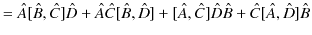 $\displaystyle =\hat{A}[\hat{B},\hat{C}]\hat{D}+\hat{A}\hat{C}[\hat{B},\hat{D}]+[\hat{A},\hat{C}]\hat{D}\hat{B}+\hat{C}[\hat{A},\hat{D}]\hat{B}$