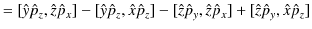 $\displaystyle =[\hat{y}\hat{p}_{z},\hat{z}\hat{p}_{x}]-[\hat{y}\hat{p}_{z},\hat...
...[\hat{z}\hat{p}_{y},\hat{z}\hat{p}_{x}]+[\hat{z}\hat{p}_{y},\hat{x}\hat{p}_{z}]$