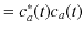 $\displaystyle =c_{a}^{*}(t)c_{a}(t)$