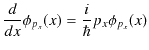 $\displaystyle \dfrac{d}{dx}\phi_{p_{x}}(x)=\dfrac{i}{\hbar}p_{x}\phi_{p_{x}}(x)$