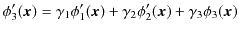 $\displaystyle \phi'_{3}(\bm{x})=\gamma_{1}\phi'_{1}(\bm{x})+\gamma_{2}\phi'_{2}(\bm{x})+\gamma_{3}\phi_{3}(\bm{x})$