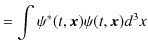 $\displaystyle =\int\psi^{*}(t,\bm{x})\psi(t,\bm{x})d^{3}x$