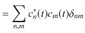 $\displaystyle =\sum_{n,m}c_{n}^{*}(t)c_{m}(t)\delta_{nm}$