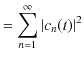 $\displaystyle =\sum_{n=1}^{\infty}\vert c_{n}(t)\vert^{2}$