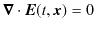 $\displaystyle \bm{\nabla}\cdot\bm{E}(t,\bm{x})=0$