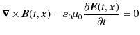 $\displaystyle \bm{\nabla}\times\bm{B}(t,\bm{x})-\varepsilon_{0}\mu_{0}\dfrac{\partial\bm{E}(t,\bm{x})}{\partial t}=0$