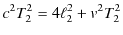 $\displaystyle c^{2}T_{2}^{2}=4\ell_{2}^{2}+v^{2}T_{2}^{2}$