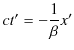 $\displaystyle ct'=-\dfrac{1}{\beta}x'$