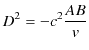 $\displaystyle D^{2}=-c^{2}\dfrac{AB}{v}$