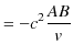 $\displaystyle =-c^{2}\dfrac{AB}{v}$