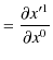 $\displaystyle =\dfrac{\partial x'^{1}}{\partial x^{0}}$