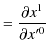 $\displaystyle =\dfrac{\partial x^{1}}{\partial x'^{0}}$