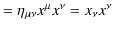 $\displaystyle =\eta_{\mu\nu}x^{\mu}x^{\nu}=x_{\nu}x^{\nu}$