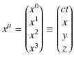 $\displaystyle x^{\mu}=
\begin{pmatrix}
x^{0}\\ x^{1}\\ x^{2}\\ x^{3}
\end{pmatrix}
\equiv
\begin{pmatrix}
ct\\ x\\ y\\ z
\end{pmatrix}$