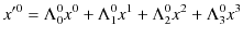 $\displaystyle x'^{0}=\Lambda^{0}_{0}x^{0}+\Lambda^{0}_{1}x^{1}+\Lambda^{0}_{2}x^{2}+\Lambda^{0}_{3}x^{3}$