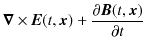 $\displaystyle \bm{\nabla}\times\bm{E}(t,\bm{x})+\dfrac{\partial\bm{B}(t,\bm{x})}{\partial t}$