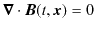 $\displaystyle \bm{\nabla}\cdot\bm{B}(t,\bm{x})=0$