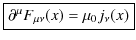 $\displaystyle \fbox{$\partial^{\mu}F_{\mu\nu}(x)=\mu_{0}j_{\nu}(x)$}$