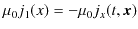 $\displaystyle \mu_{0}j_{1}(x)=-\mu_{0}j_{x}(t,\bm{x})$