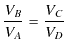 $\displaystyle \dfrac{V_{B}}{V_{A}} =\dfrac{V_{C}}{V_{D}}$