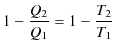 $\displaystyle 1-\dfrac{Q_{2}}{Q_{1}} =1-\dfrac{T_{2}}{T_{1}}$