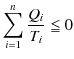 $\displaystyle \sum_{i=1}^{n}\dfrac{Q_{i}}{T_{i}}\leqq0$