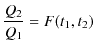 $\displaystyle \dfrac{Q_{2}}{Q_{1}}=F(t_{1},t_{2})$